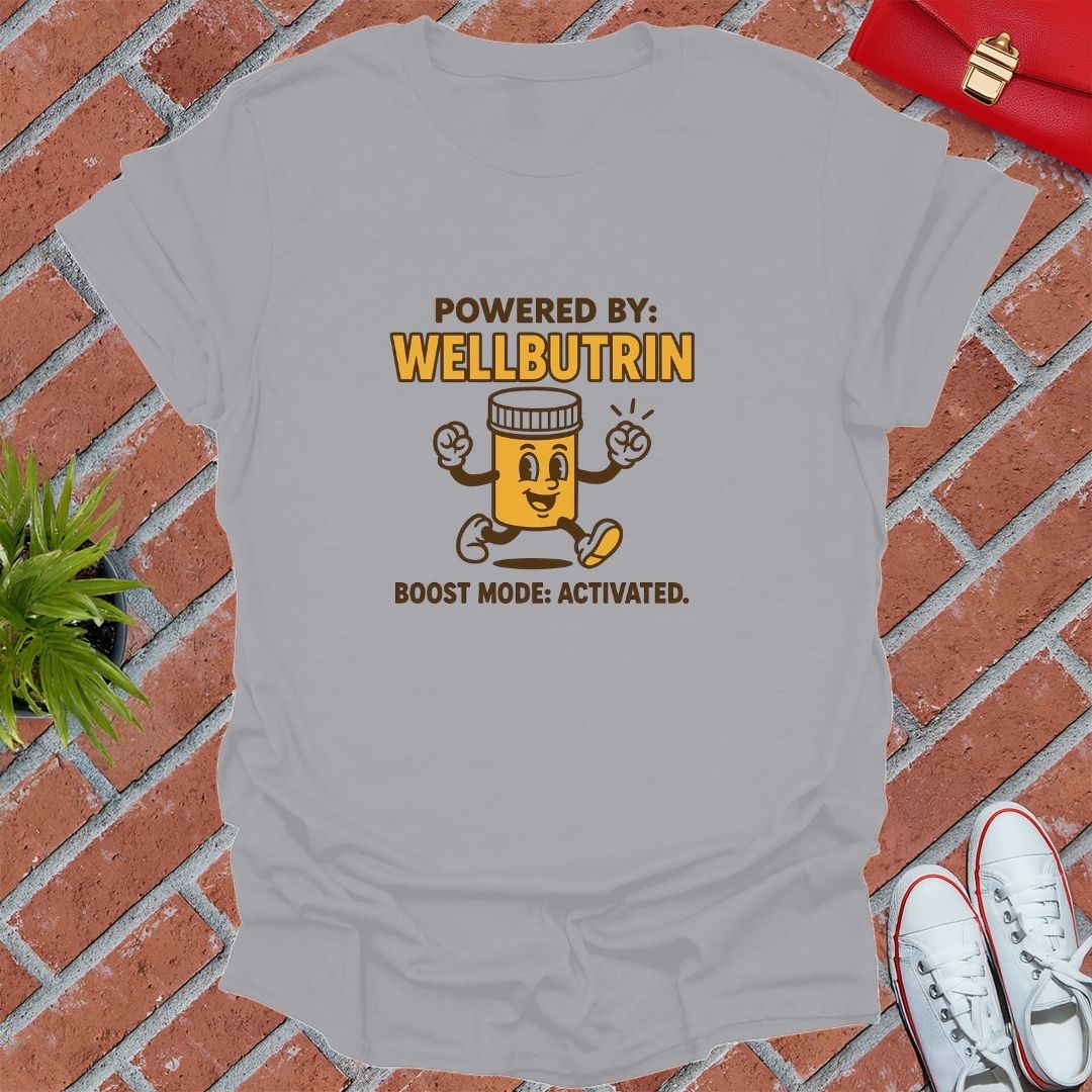 Powered By Welbutrin T-Shirt
