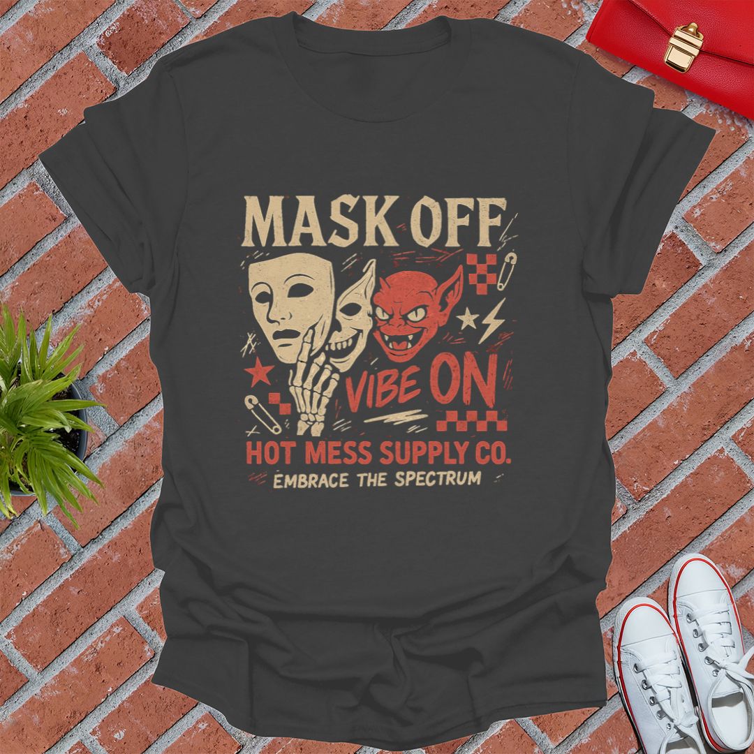 Mask Off, Vibe On HMSC T Shirt