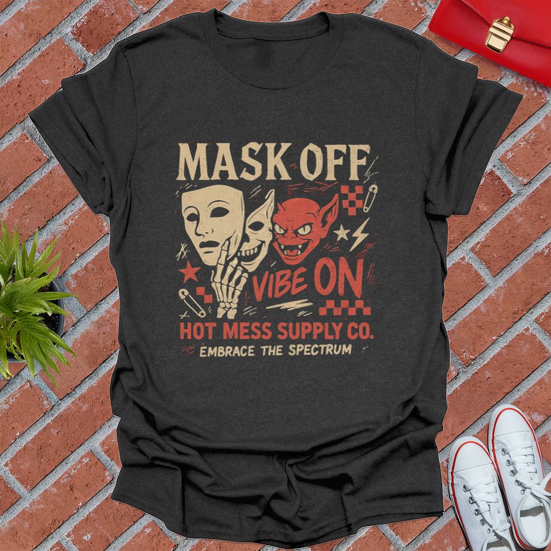 Mask Off, Vibe On HMSC T Shirt