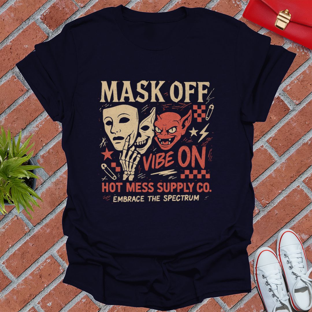 Mask Off, Vibe On HMSC T Shirt