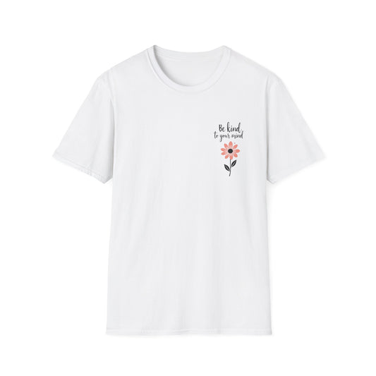 Be Kind To Your Mind Flower T-Shirt