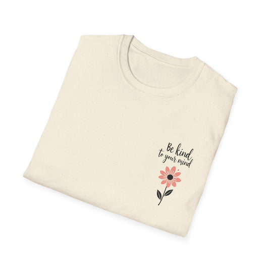 Be Kind To Your Mind Flower T-Shirt
