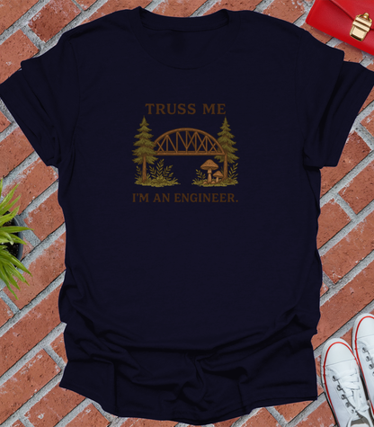 Truss me i'm an engineer woodlands