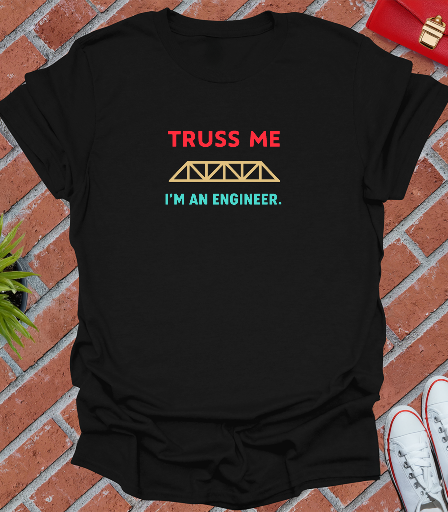 Truss me i'm an engineer tech