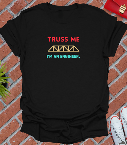 Truss me i'm an engineer tech