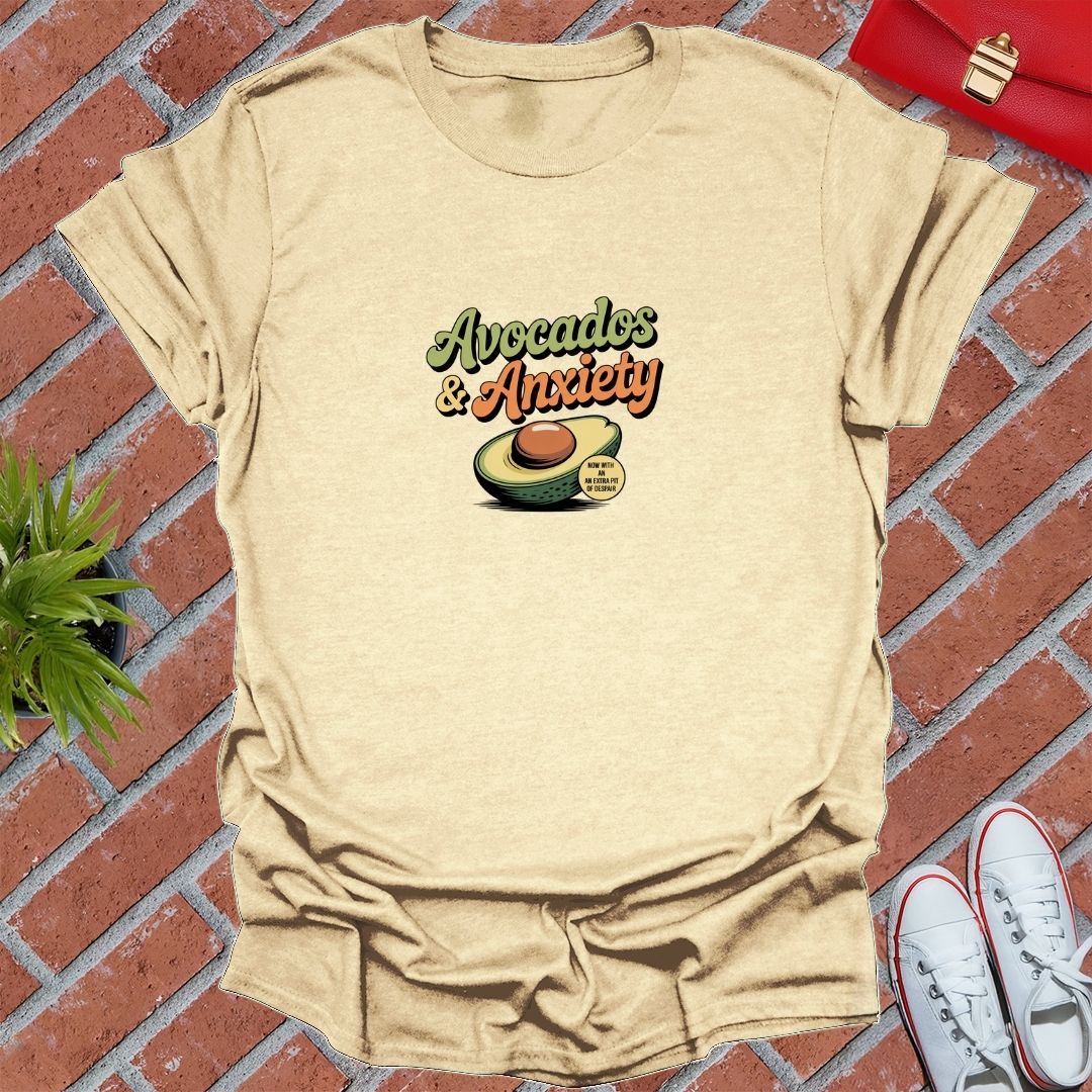 Avocados & Anxiety T-Shirt