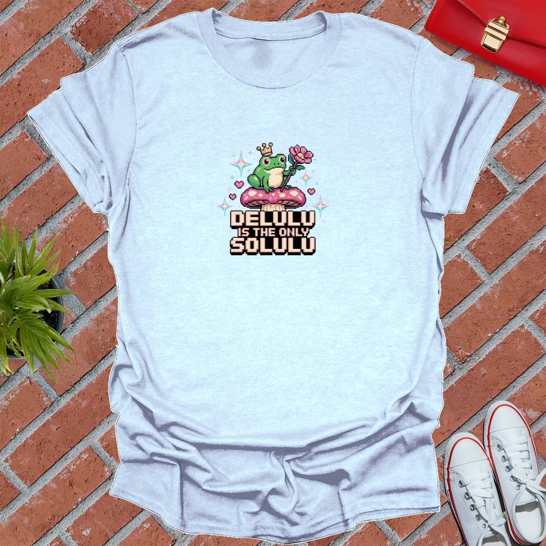Delulu Is The Only Solulu Magic T-Shirt