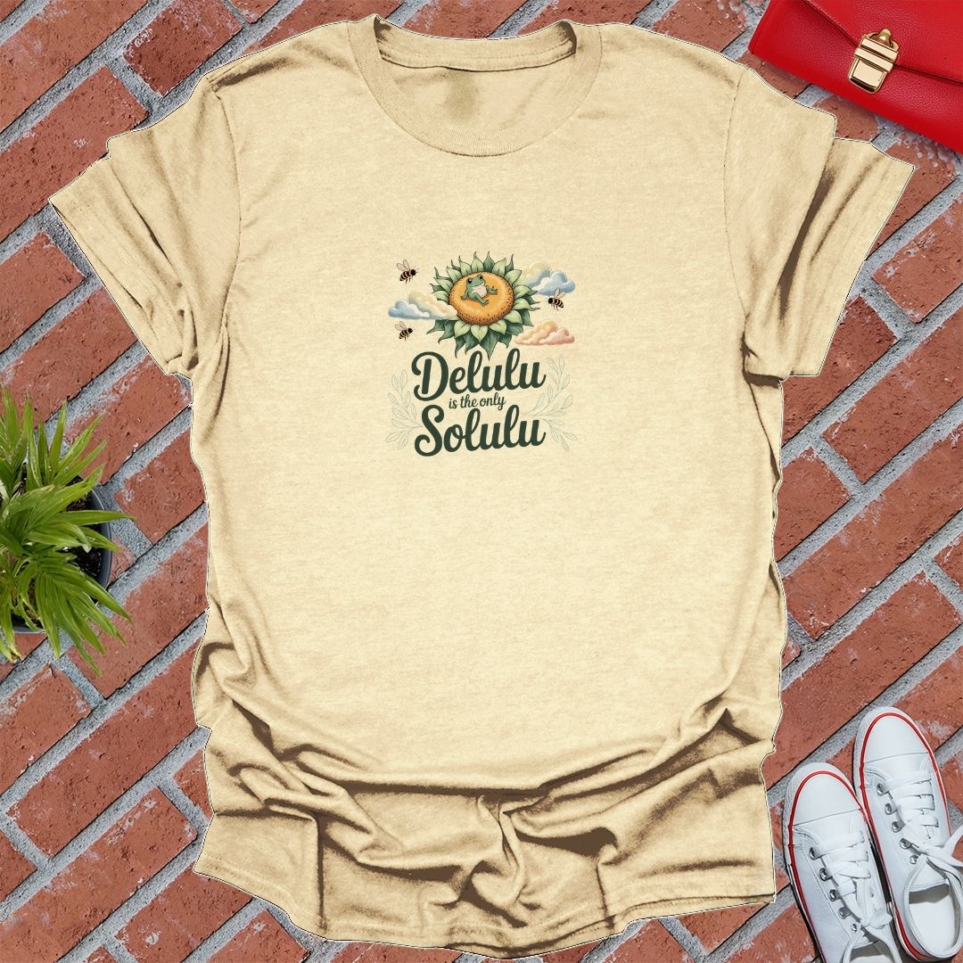 Delulu Is The Only Solulu Sunflower T-Shirt