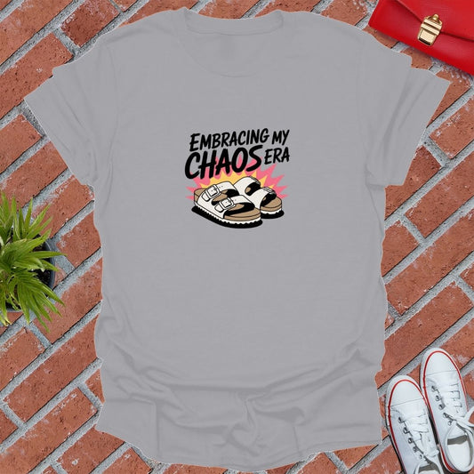 Embracing My Chaos Era T-Shirt