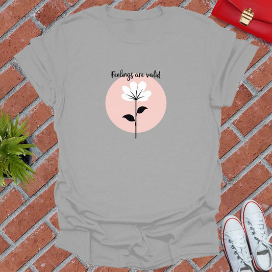 Feelings Are Valid Flower T-Shirt