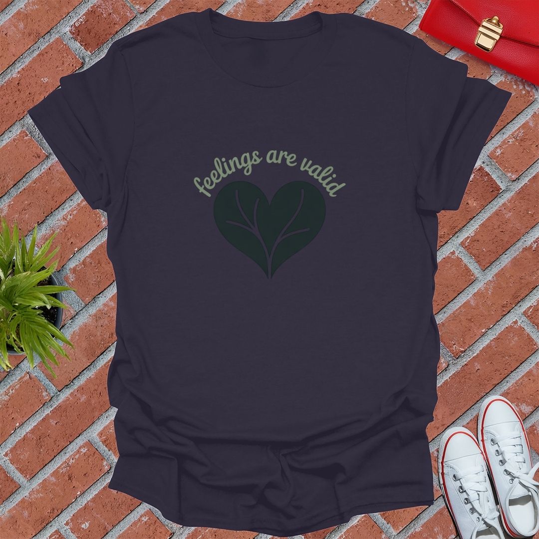 Feelings Are Valid Heart T-Shirt