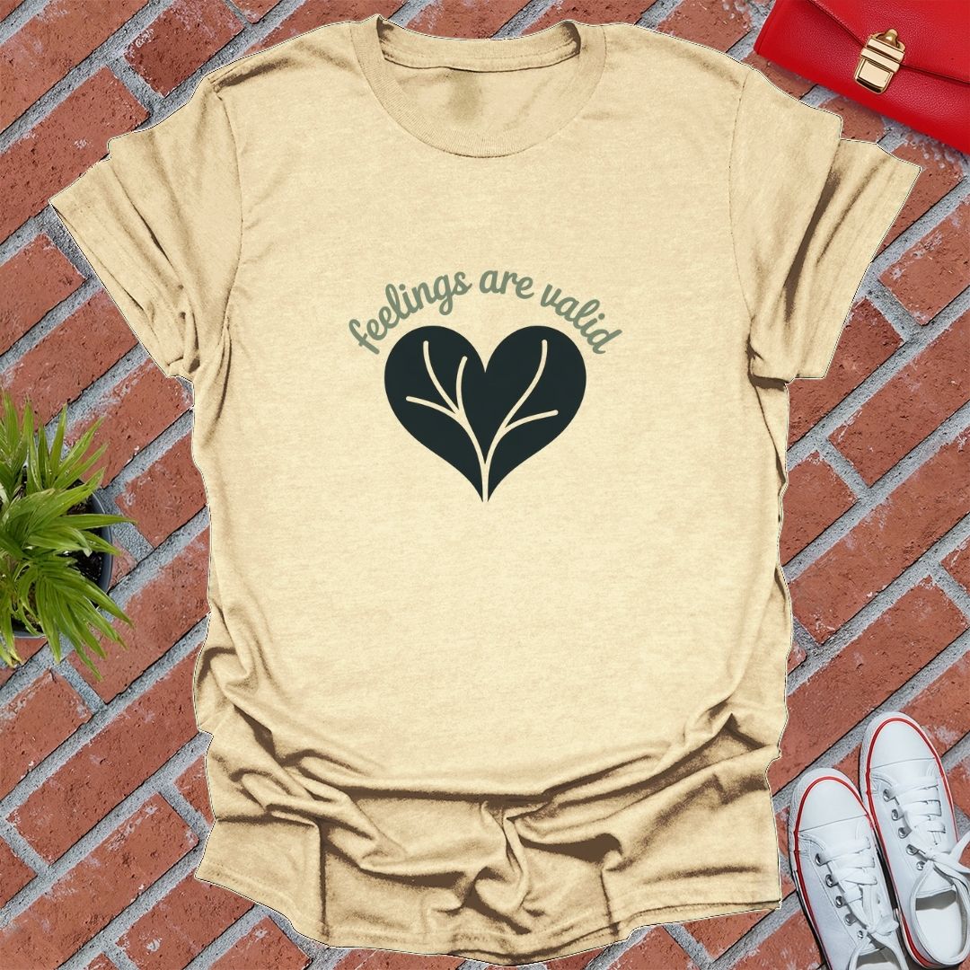 Feelings Are Valid Heart T-Shirt