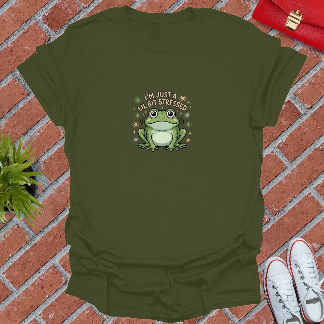 I'm Just A Lil Bit Stressed T-Shirt