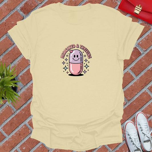 Medicated & Thriving T-Shirt
