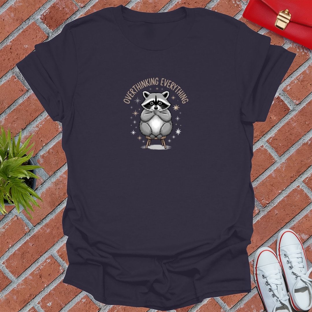 Overthinking Everything Raccoon T-Shirt