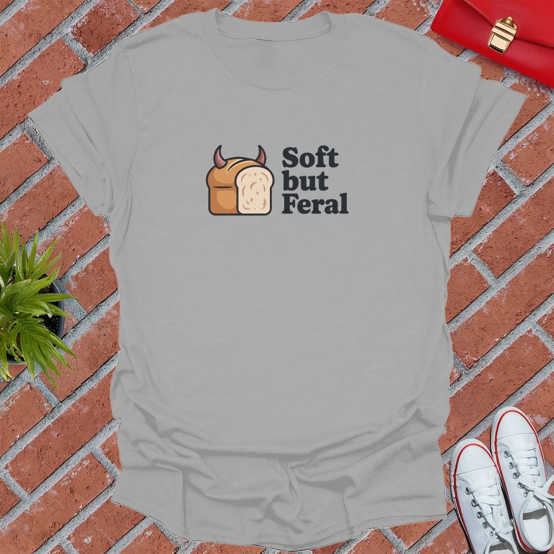 Deviously Soft But Feral T-Shirt