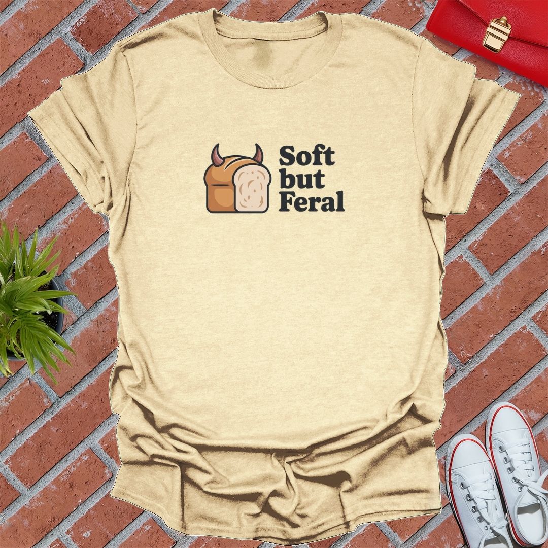 Deviously Soft But Feral T-Shirt