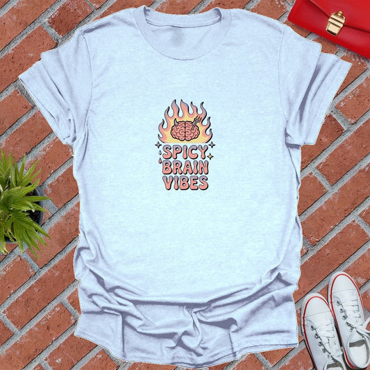 Spicy Brain Vibes T-Shirt