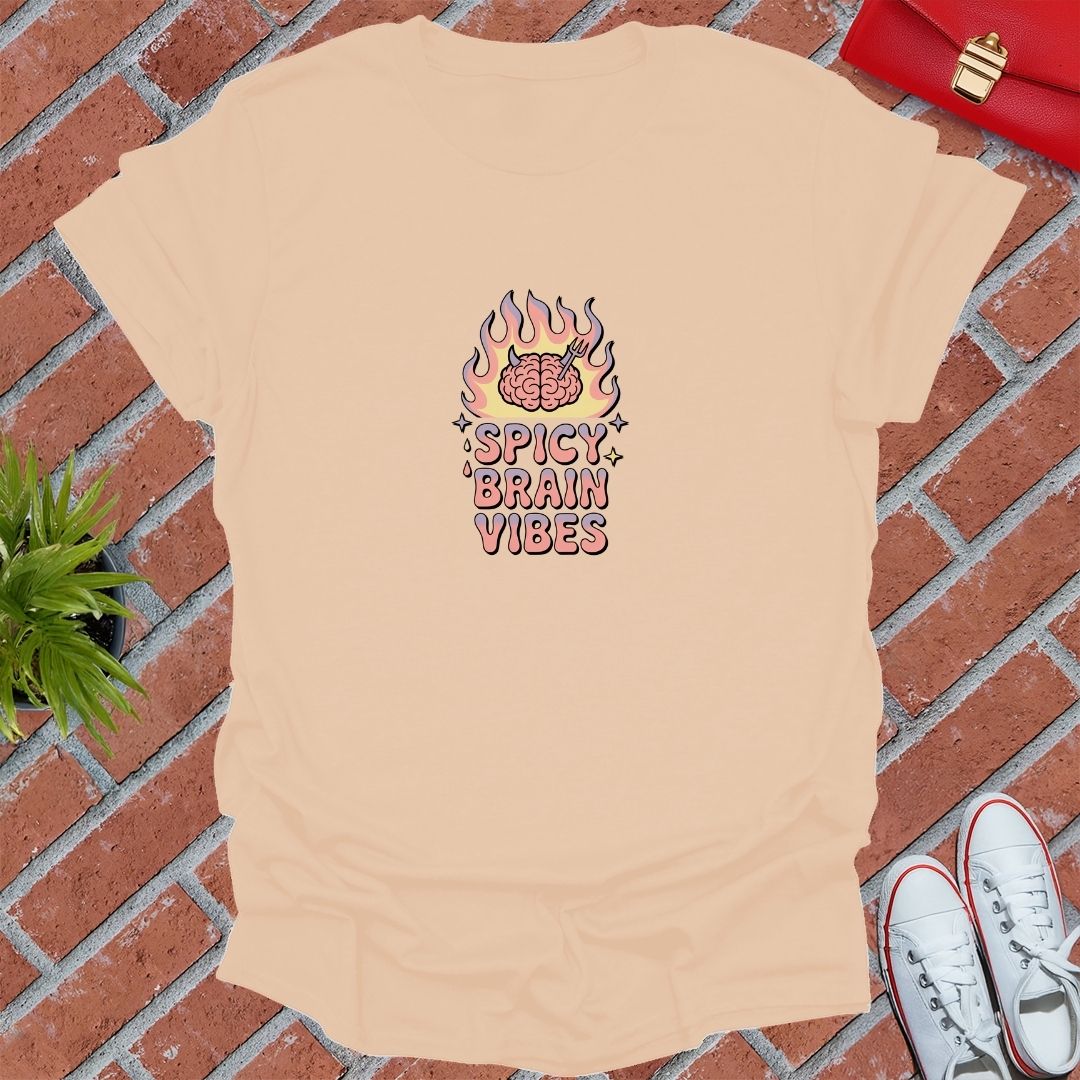 Spicy Brain Vibes T-Shirt