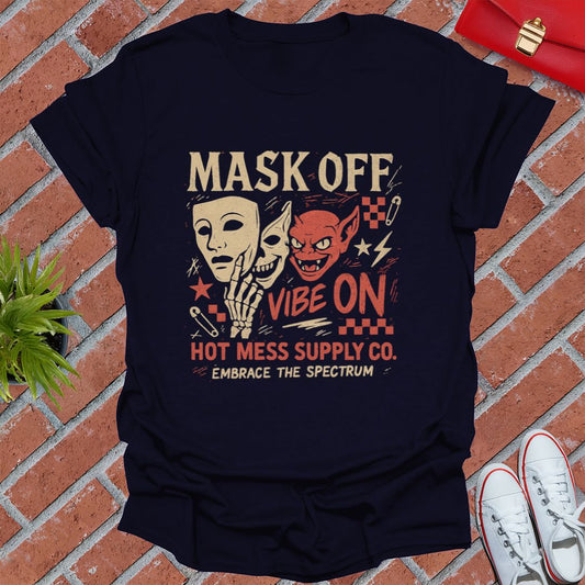Mask Off, Vibe On HMSC T Shirt