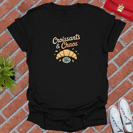 Croissants & Chaos T-Shirt