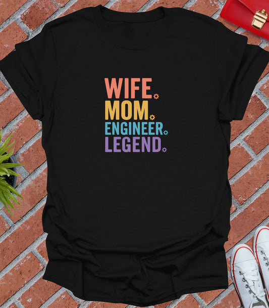 Wife mom engineer legend